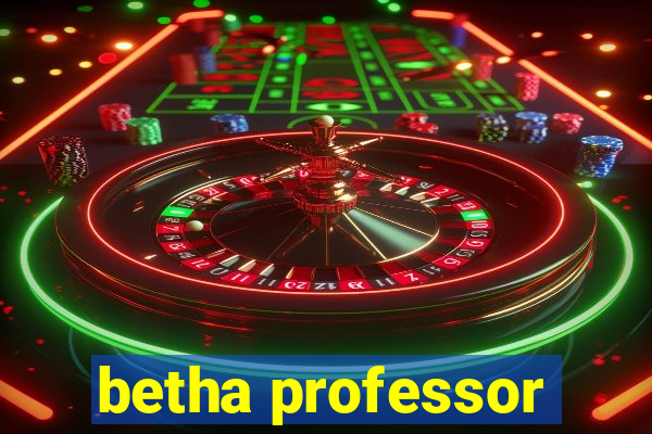 betha professor